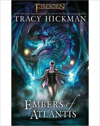 Fireborn: Embers of Atlantis by Tracy Hickman