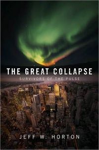 Excerpt of The Great Collapse by Jeff  W. Horton