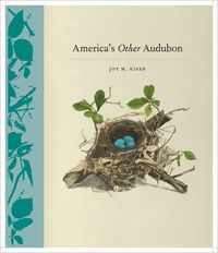 America's Other Audubon by Joy Kiser