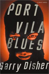 Port Vila Blues by Garry Disher