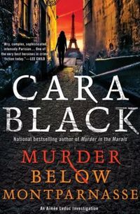 Murder Below Montparnasse by Cara Black