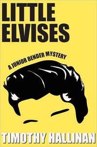 Little Elvises by Timothy Hallinan