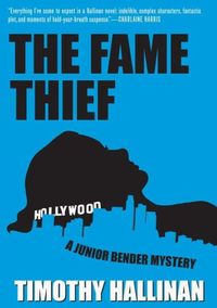 The Fame Thief by Timothy Hallinan