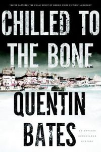 Chilled To The Bone by Quentin Bates