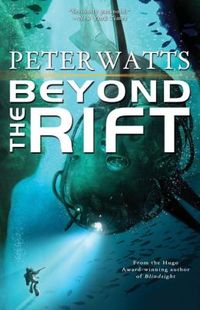 Beyond The Rift by Peter Watts