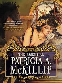 The Essential Patricia A. McKillip