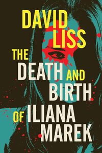 The Death and Birth of Iliana Marek