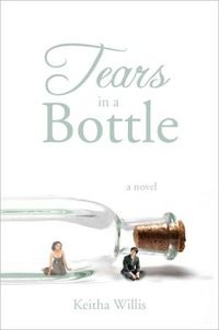 Tears In A Bottle by Keitha Willis
