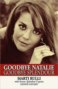 Goodbye Natalie, Goodbye Splendour by Marti Rulli