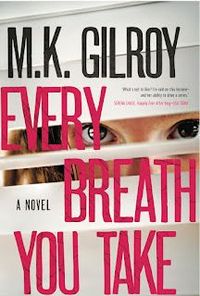 Every Breath You Take by M.K. Gilroy