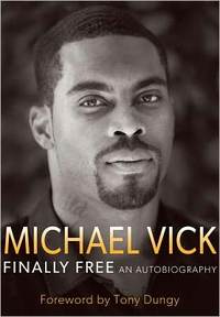 Finally Free by Michael Vick