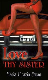 Love Thy Sister by Maria Grazia Swan