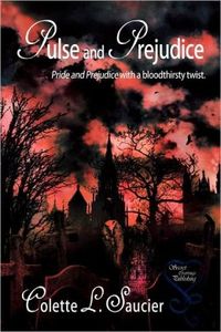 Pulse and Prejudice by Colette L. Saucier