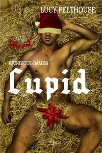 Reindeer Games: Cupid by Lucy Felthouse