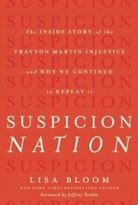 Suspicion Nation by Lisa Bloom