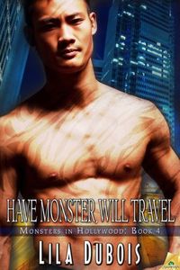 Have Monster Will Travel by Lila DuBois