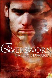 Eversworn by Hailey Edwards