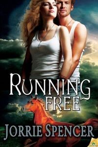 Running Free by Jorrie Spencer