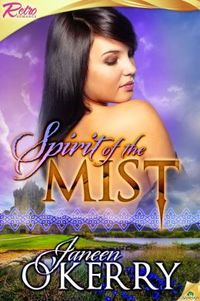 Spirit of the Mist by Janeen O'Kerry