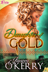 Daughter of Gold by Janeen O'Kerry