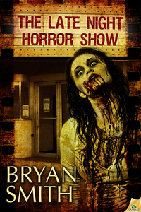 The Late Night Horror Show by Bryan Smith