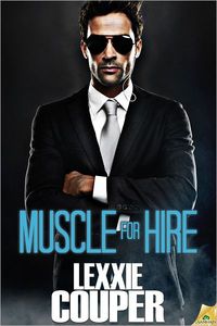 Muscle for Hire by Lexxie Couper