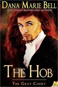The Hob by Dana Marie Bell
