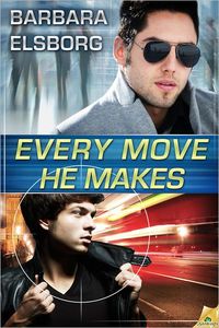 Every Move He Makes by Barbara Elsborg