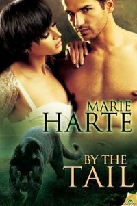 By the Tail by Marie Harte