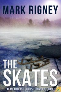 The Skates by Mark Rigney