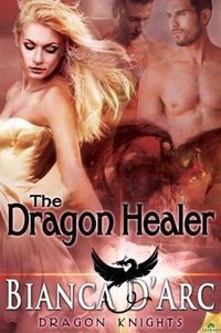 The Dragon Healer by Bianca D'Arc