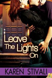 Leave the Lights On by Karen Stivali