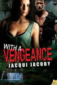 Excerpt of With a Vengeance by Jacqui Jacoby
