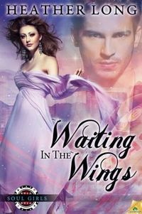 Waiting in the Wings by Heather Long