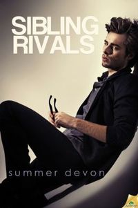 Sibling Rivals by Summer Devon