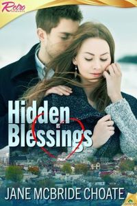 Hidden Blessings by Jane McBride Choate