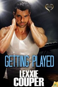 Getting Played by Lexxie Couper