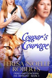 Cougar's Courage by Teresa Noelle Roberts