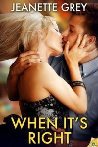 When It's Right by Jeanette Grey