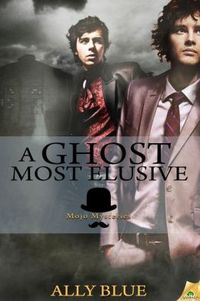 A Ghost Most Elusive by Ally Blue