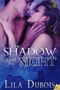 The Shadow and the Night by Lila DuBois
