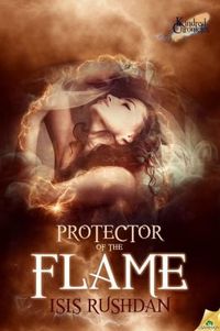 Protector of the Flame by Isis Rushdan