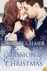 Mission of Christmas by Candice Gilmer