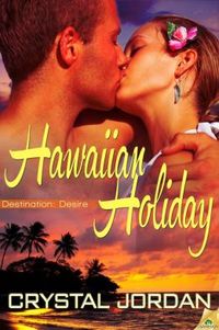 Hawaiian Holiday by Crystal Jordan