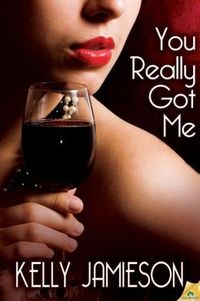 You Really Got Me by Kelly Jamieson