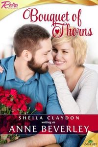 Bouquet of Thorns by Anne Beverley