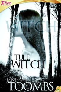 Tule Witch by Jane Toombs