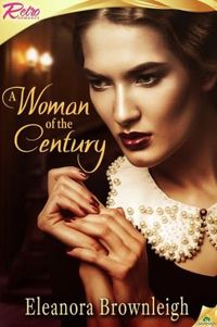 A Woman of the Century by Eleanora Brownleigh