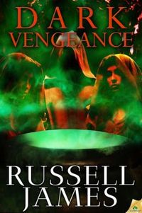 Dark Vengeance by Russell R. James