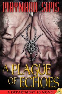 A Plague of Echoes by Maynard Sims